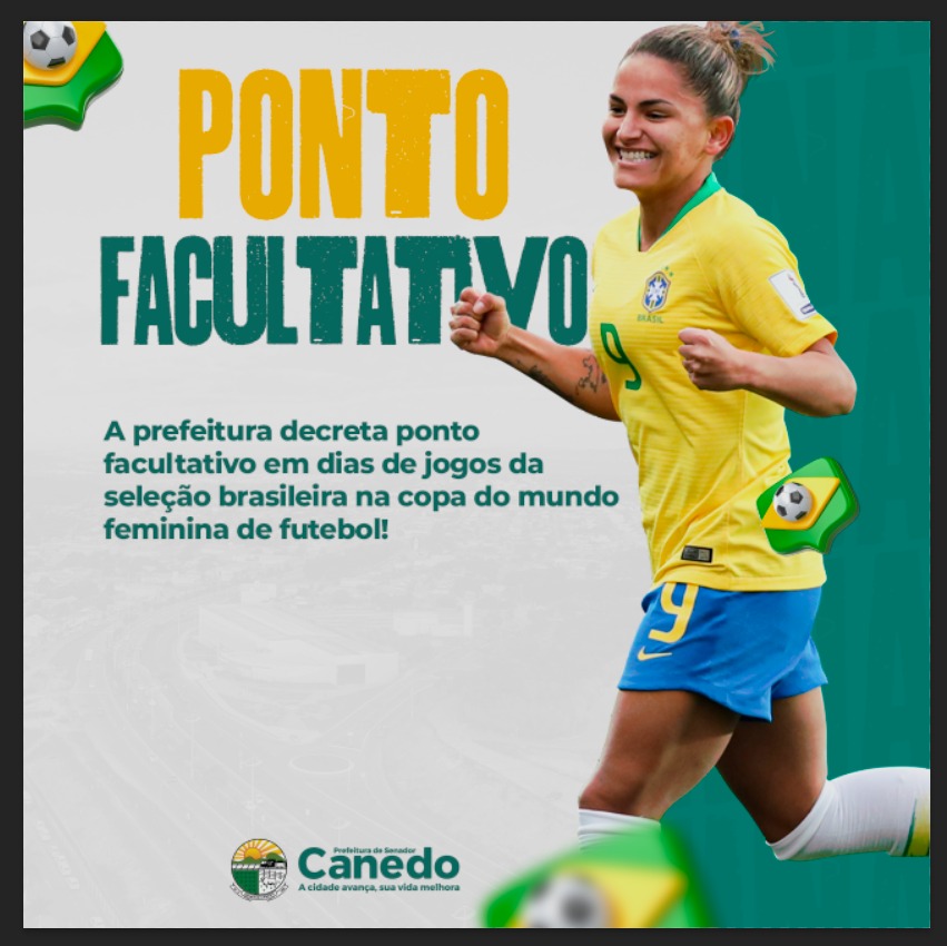 Senador Canedo decreta ponto facultativo durante jogos da Seleção  Brasileira na Copa do Mundo Feminina – Prefeitura Municipal de Senador  Canedo